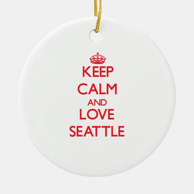 Keep Calm and Love Seattle Ceramic Ornament (Front)