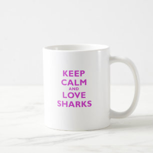Keep Calm and Love Sharks Coffee Mug
