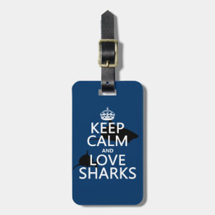 Keep Calm and Love Sharks (customisable colours) Luggage Tag