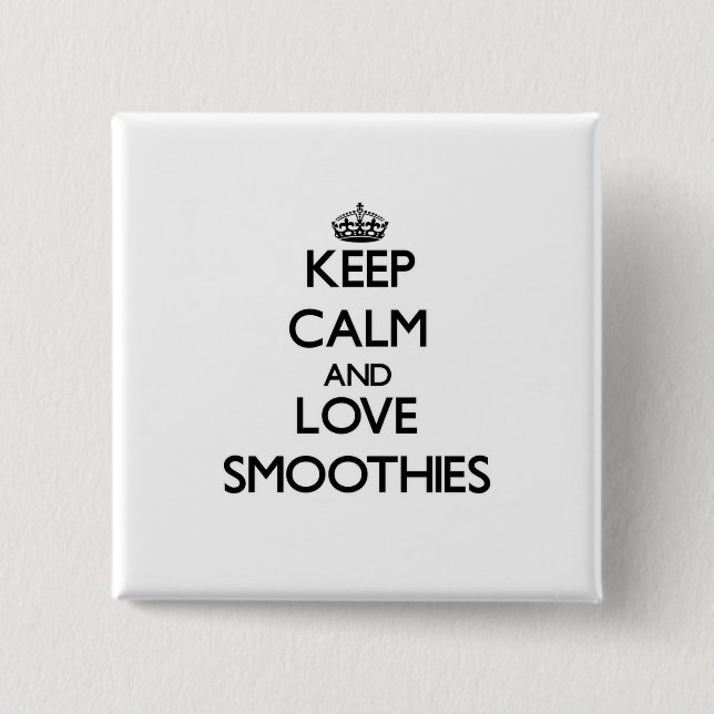 Keep calm and love Smoothies 15 Cm Square Badge (Front)