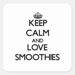 Keep calm and love Smoothies Square Sticker