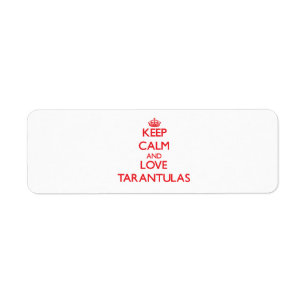 Keep calm and love Tarantulas Return Address Label