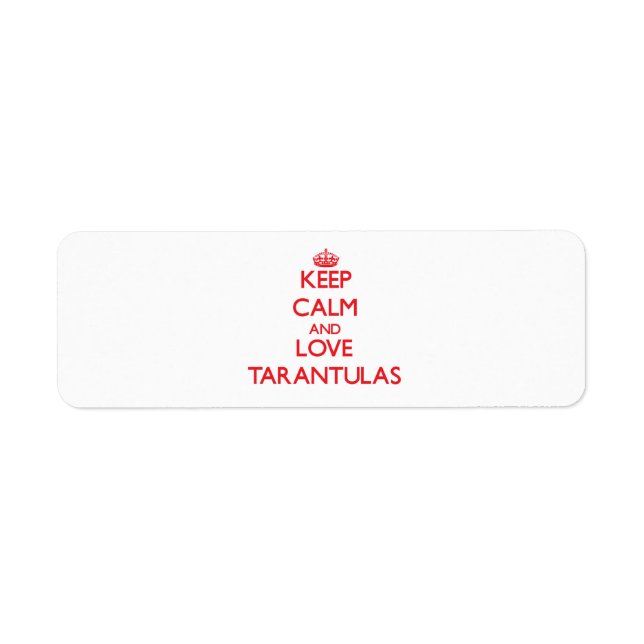 Keep calm and love Tarantulas Return Address Label (Front)