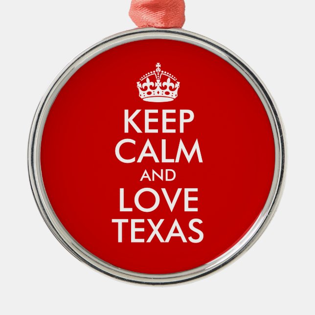 Keep Calm and Love Texas Metal Ornament (Front)