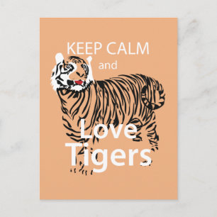 Keep Calm and Love Tigers Postcard