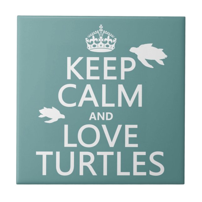 Keep Calm and Love Turtles Ceramic Tile (Front)