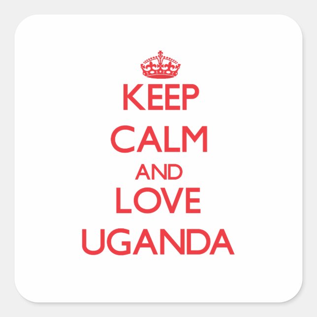 Keep Calm and Love Uganda Square Sticker (Front)
