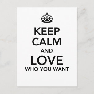 Keep calm and love who you want postcard