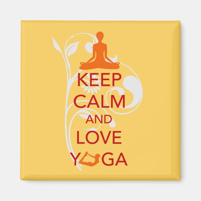 Keep Calm and Love Yoga - unique fun design Magnet (Front)