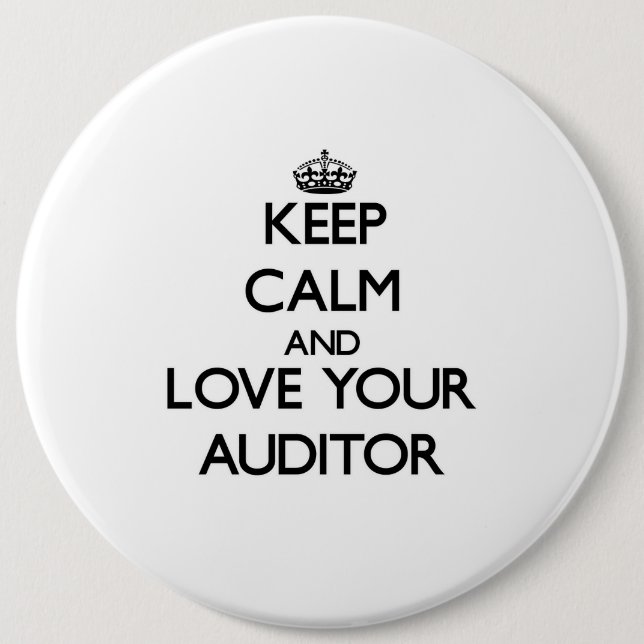 Keep Calm and Love your Auditor 6 Cm Round Badge (Front)