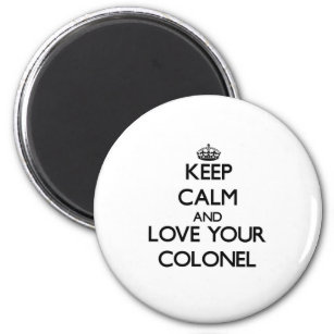 Keep Calm and Love your Colonel Magnet