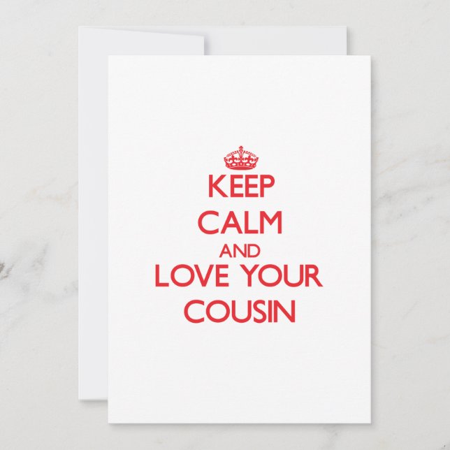 Keep Calm and Love your Cousin (Front)