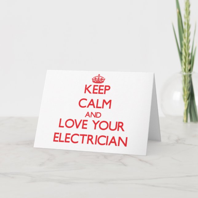 Keep Calm and Love your Electrician Card (Front)