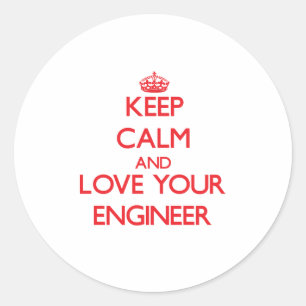 Keep Calm and Love your Engineer Classic Round Sticker