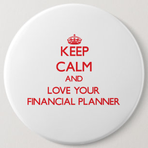 Keep Calm and Love your Financial Planner 6 Cm Round Badge