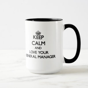 Keep Calm and Love your General Manager Mug