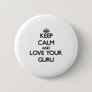 Keep Calm and Love your Guru 6 Cm Round Badge