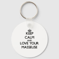 Keep Calm and Love your Masseuse
