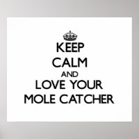 Keep Calm and Love your Mole Catcher