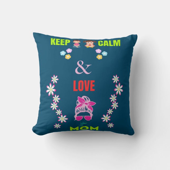 keep calm and love your mum cushion (Front)