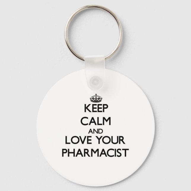 Keep Calm and Love your Pharmacist Key Ring (Front)