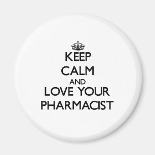 Keep Calm and Love your Pharmacist Magnet