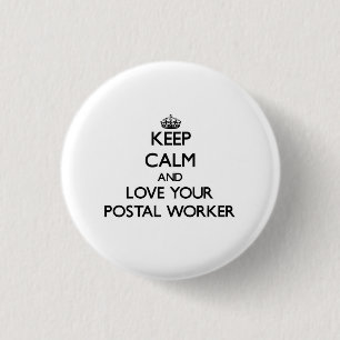 Keep Calm and Love your Postal Worker 3 Cm Round Badge