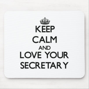 Keep Calm and Love your Secretary Mouse Pad