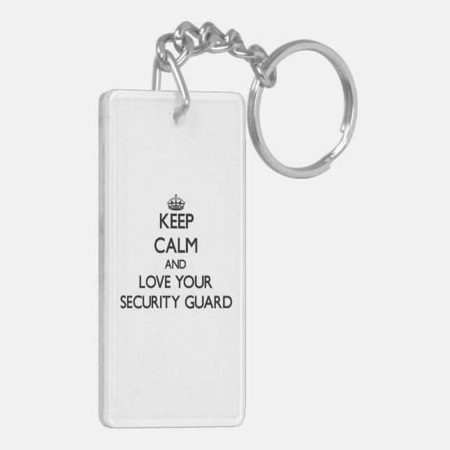 Keep Calm and Love your Security Guard Key Ring (Back Left)