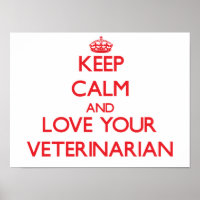Keep Calm and Love your Veterinarian