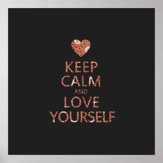 Keep Calm and Love Yourself Poster (Front)