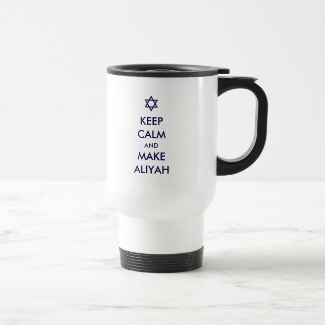 Keep Calm And Make Aliyah Travel Mug (Right)