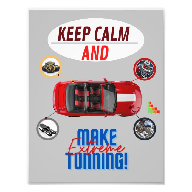 KEEP CALM AND MAKE EXTREME TUNNING PHOTO PRINT (Front)