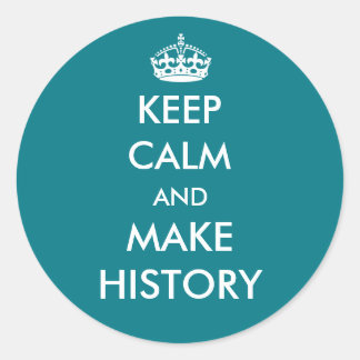 Keep Calm and Make History sticker (dark colours)