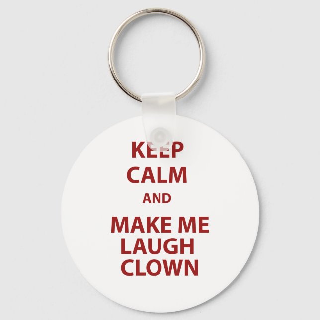 Keep Calm and Make Me Laugh Clown Key Ring (Front)