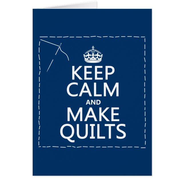 Keep Calm and Make Quilts (all colours) (Front)
