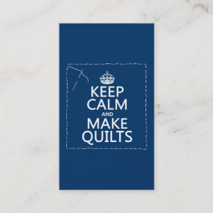 Keep Calm and Make Quilts (all colours) Business Card