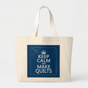 Keep Calm and Make Quilts (all colours) Large Tote Bag