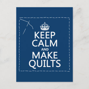 Keep Calm and Make Quilts (all colours) Postcard