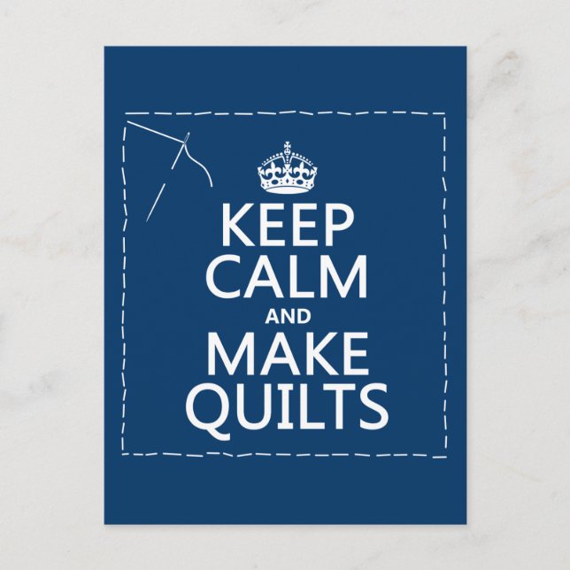Keep Calm and Make Quilts (all colours) Postcard (Front)
