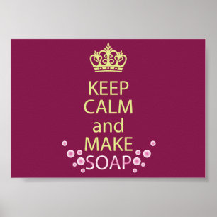 Keep Calm and Make Soap poster