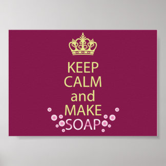 Keep Calm and Make Soap poster