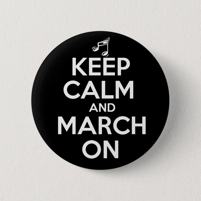Keep Calm and March On 6 Cm Round Badge (Front)