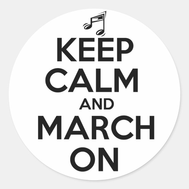 Keep Calm and March On Classic Round Sticker (Front)
