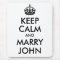 Keep Calm and Marry John Mousepad