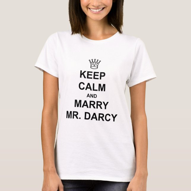 Keep Calm and Marry Mr. Darcy - Black Text T-Shirt (Front)