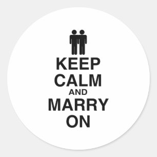 Keep Calm and Marry On- Classic Round Sticker
