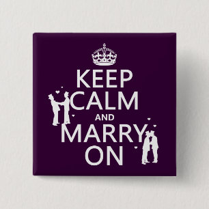 Keep Calm and Marry On (customisable colour) 15 Cm Square Badge
