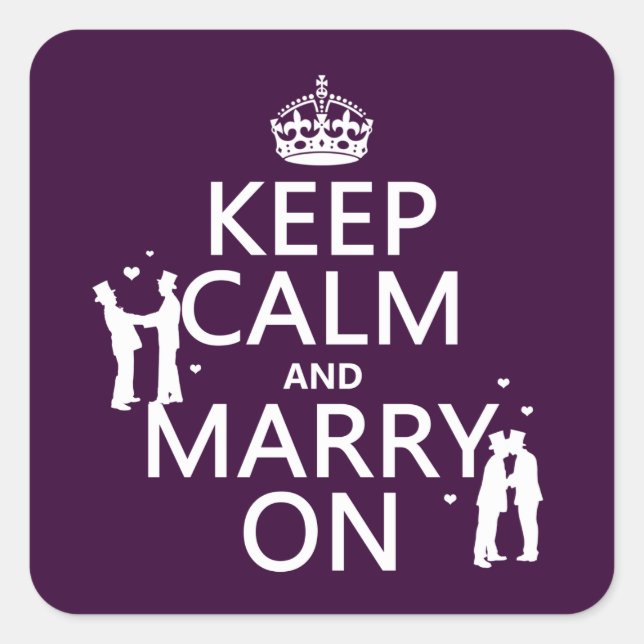Keep Calm and Marry On (customisable colour) Square Sticker (Front)
