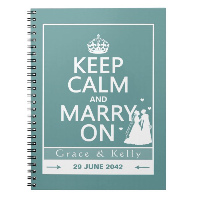 Keep Calm and Marry On Lesbian Wedding Notebook (Front)